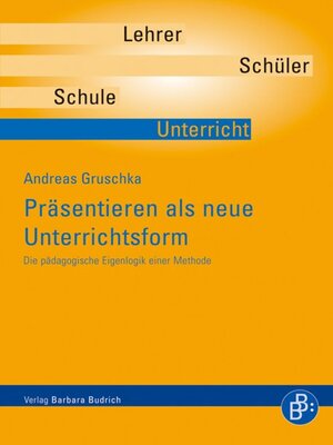 cover image of Präsentieren als neue Unterrichtsform